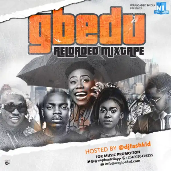 Dj Fashkid - Gbedu Reloaded Mixtape
